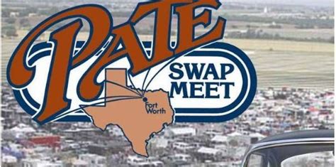 Pate texas swap meet 2023 - April 25-28, at Texas Motor Speedway in Fort Worth. I'll be in Zone 3, block 79, at space 1007 on 12th street. Stop by and say howdy.